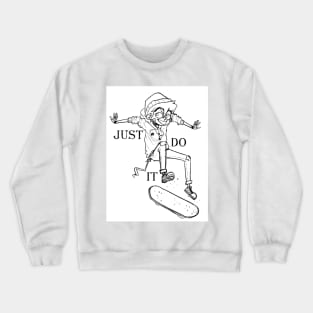 just do it Crewneck Sweatshirt